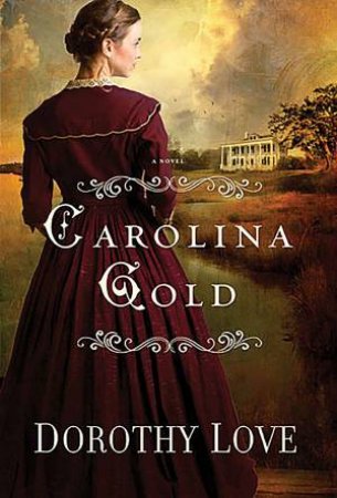 Carolina Gold by Dorothy Love