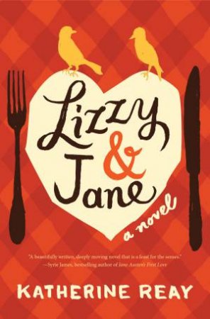 Lizzy & Jane by Katherine Reay