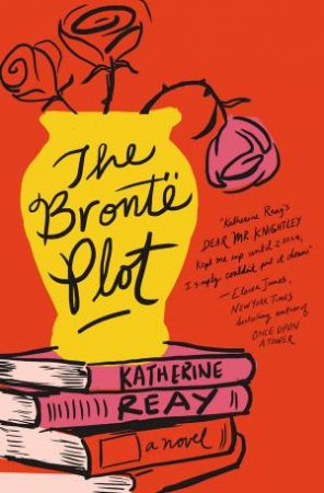 The Bronte Plot by Katherine Reay