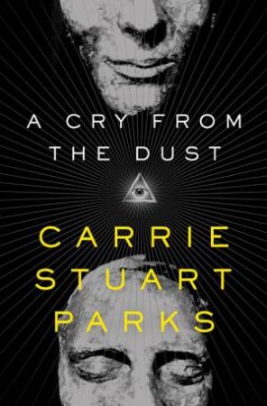 A Cry From The Dust by Carrie Parks