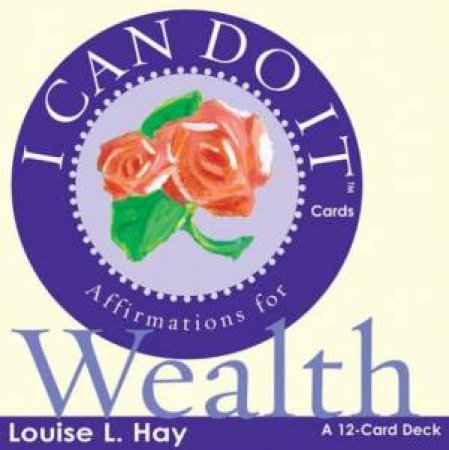 I Can Do It Cards: Wealth by Louise L Hay