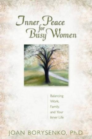 Inner Peace For Busy Women - CD by Joan Borysenko