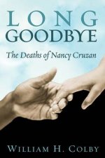 The Long Goodbye The Deaths Of Nancy Cruzan