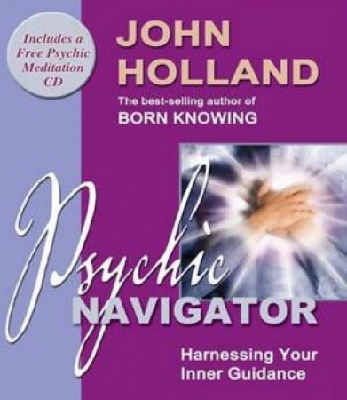 Psychic Navigator - With CD by John Holland