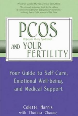 PCOS And Your Fertility by Colette Harriss & Theresa Cheung