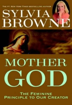 Mother God by Sylvia Brown