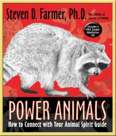 Power Animals: How to Connect with Your Animal Spirit Guide including CD by D Farmer