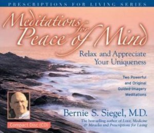 Meditations For Peace Of Mind - CD by Bernie Siegel