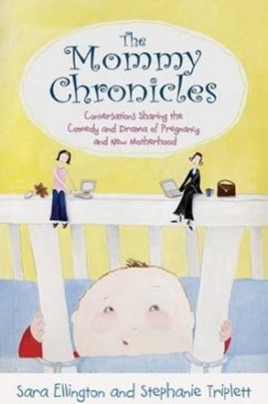 The Mommy Chronicles by S Ellington