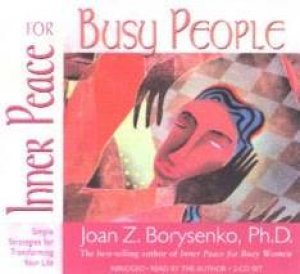 Inner Peace For Busy People - CD by Joan Borysenko