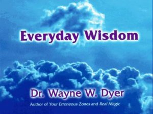 Everyday Wisdom - CD by Wayne Dyer