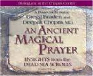 An Ancient Magical Prayer - CD by Gregg Braden & Deepak Chopra