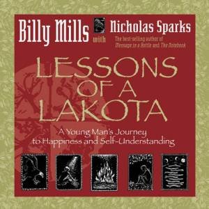 Lessons Of A Lakota by Mills & Spark