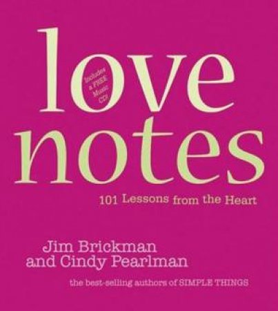 Love Notes: 101 Lessons From The Heart - With CD by Brickman & Pearl