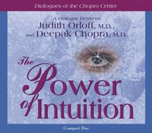 The Power Of Intuition - CD by Chopra & Orloff