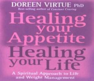 Healing Your Appetite, Healing Your Life - CD by Doreen Virtue