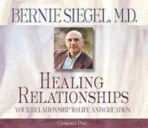 Healing Relationships CD by Bernie Siegel