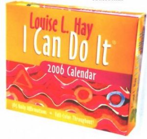 I Can Do It: 2006 Calendar by Louise L Hay