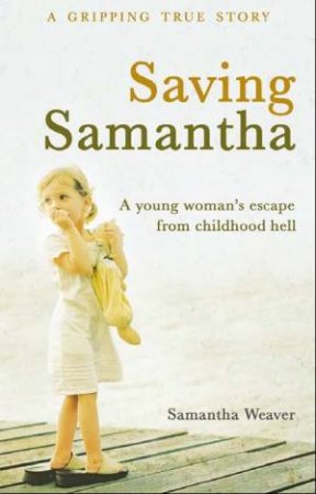 Saving Samantha by Samantha Weaver