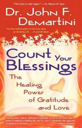 Count Your Blessings by Dr. John F. DeMartini