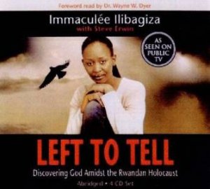 Left To Tell: Discovering God Amidst the Rwandan Holocaust CD by Immaculee Ilibagiza