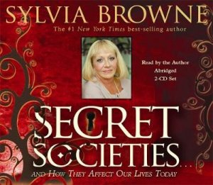 Secret Societies And How They Affect Our Lives Today CD by Sylvia Browne