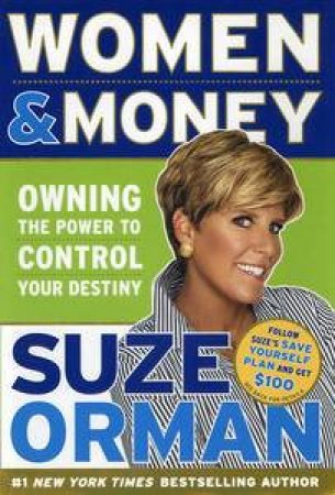 Women and Money: Owning the Power to Control Your Destiny by Suze Orman