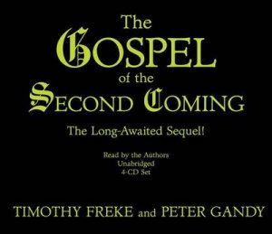 The Gospel Of The Second Coming by Timothy Gandy & Peter Freke