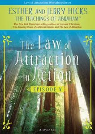 Law of Attraction in Action Episode 5 by Esther &  Jerry Hicks