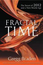 Fractal Time The Secret of 2012 and a New World Age