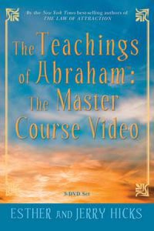 Teachings of Abraham by Esther & Jerry Hicks