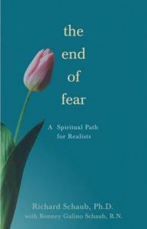 The End of Fear by Richard Schaub