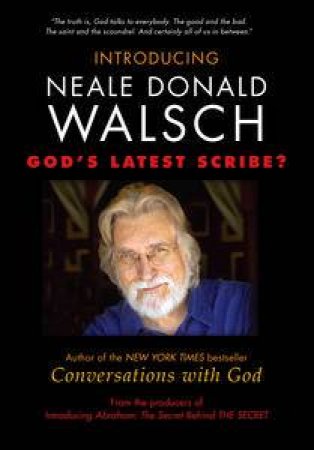 Introducing Neale Donald Walsh: God's Latest Scribe, DVD by Neale Donald Walsh