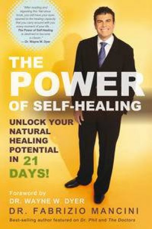 The Power of Self-Healing: Unlock Your Natural Healing Potential in 21 Days by Fabrizio Mancini