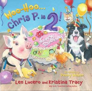 Woo Hoo...Chris P is 2! by Len Lucero & Kristina Tracy