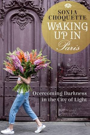 Waking Up In Paris: Overcoming Darkness In The City Of Light by SoniaChoquette