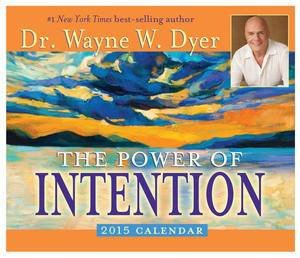 The Power of Intention 2015 Calendar by Wayne Dyer