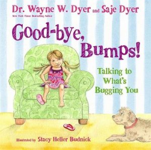 Good-bye, Bumps! by Saje Dyer & Kristina Tracy