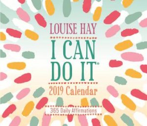 I Can Do It 2019 Calendar by Louise Hay