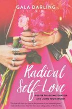 Radical SelfLove A Guide to Loving Yourself and Living Your Dreams