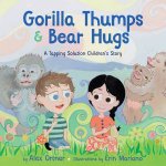 Gorilla Thumps And Bear Hugs A Tapping Solution Childrens Story