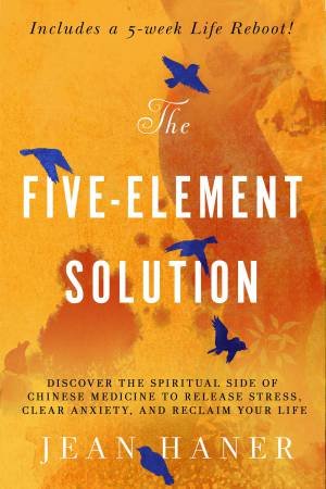 The Five-Element Solution by Jean Haner