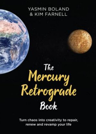 The Mercury Retrograde Book by Yasmin Boland & Kim Farnell