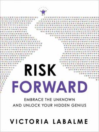 Risk Forward by Victoria LaBalme