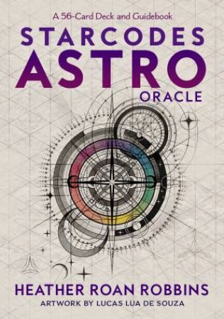 Starcodes Astro Oracle by Heather Roan Robbins