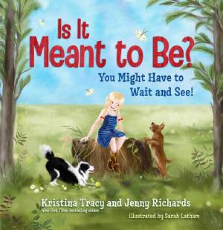 Is It Meant To Be? by Jenny Richards & Kristina Tracy