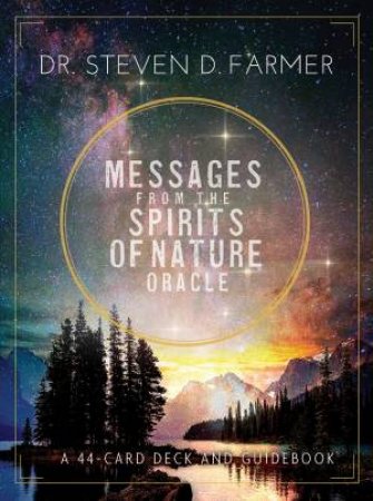 Messages From The Spirits Of Nature Oracle by Steven D. Farmer