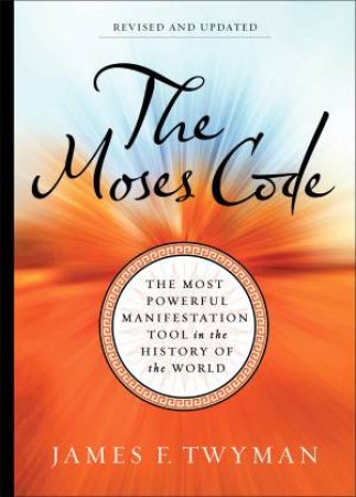 The Moses Code by James F. Twyman