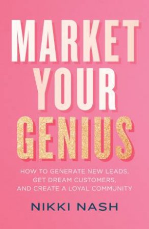 Market Your Genius by Nikki Nash