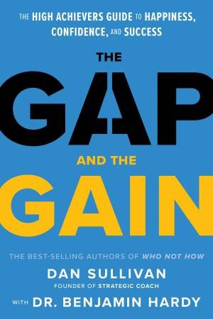 The Gap And The Gain by Dan Sullivan